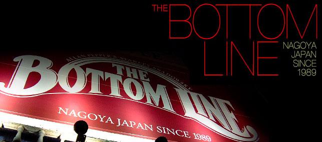 THE BOTTOM LINE　NAGOYA JAPAN SINCE 1989